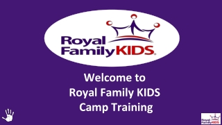 Welcome to Royal Family KIDS Camp Training