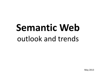 Semantic Web outlook and trends