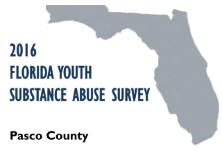 2016 FLORIDA YOUTH SUBSTANCE ABUSE SURVEY