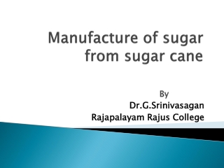 Manufacture of sugar from sugar cane