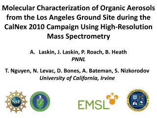 T. Nguyen, N. Levac , D. Bones, A. Bateman, S. Nizkorodov University of California, Irvine