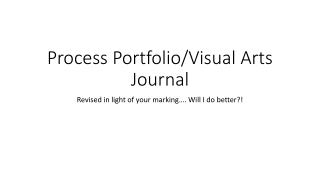 Process Portfolio/Visual Arts Journal