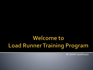 Welcome to Load Runner Training Program
