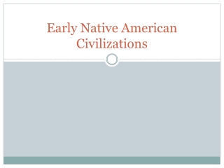 Early Native American Civilizations