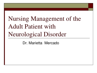 Nursing Management of the Adult Patient with Neurological Disorder