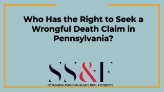 Who Has the Right to Seek a Wrongful Death Claim in Pennsylvania?