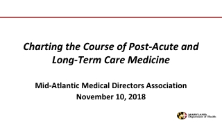 Charting the Course of Post-Acute and Long-Term Care Medicine