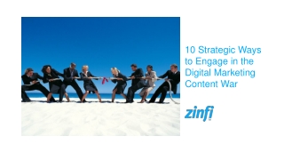 10 Strategic Ways to Engage in the Digital Marketing Content War