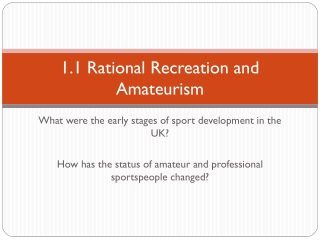 1.1 Rational Recreation and Amateurism