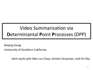 Video Summarization via D eterminantal P oint P rocesses (DPP)