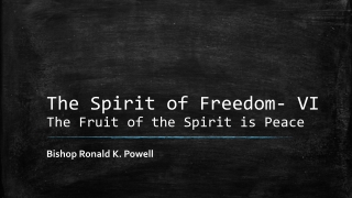 The Spirit of Freedom- VI The Fruit of the Spirit is Peace