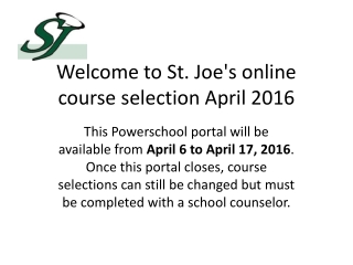 Welcome to St. Joe's online course selection April 2016