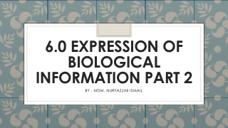 6.0 EXPRESSION OF BIOLOGICAL INFORMATION part 2