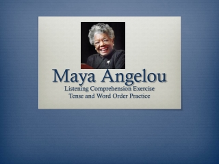 Maya Angelou