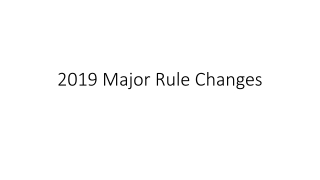 2019 Major Rule Changes