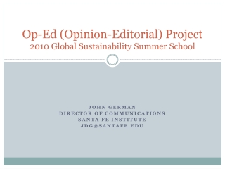 Op-Ed (Opinion-Editorial) Project 2010 Global Sustainability Summer School