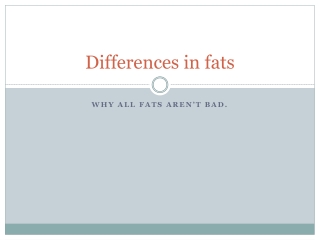 Differences in fats