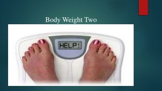 Body Weight Two