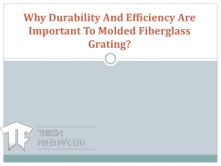 In-molded fiberglass grating what is the importance of Durability and efficiency?