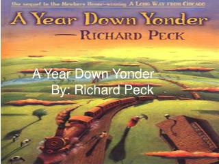 A Year Down Yonder By: Richard Peck