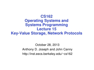 CS162 Operating Systems and Systems Programming Lecture 15 Key-Value Storage, Network Protocols