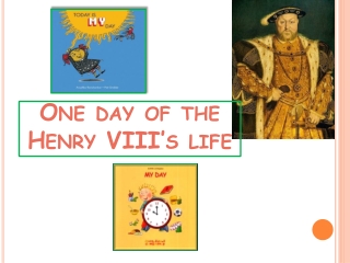 One day of the Henry VIII’s life