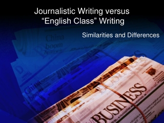 Journalistic Writing versus “English Class” Writing