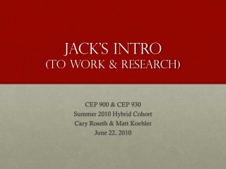 Jack’s Intro (to work &amp; Research)