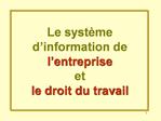 Le syst me d information de l entreprise et le droit du travail