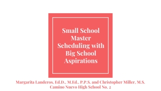 Small School Master Scheduling with Big School Aspirations