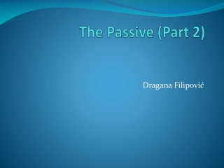 The Passive (Part 2)