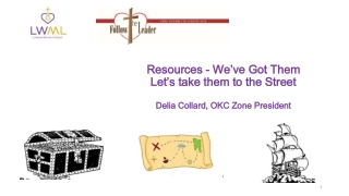 Resources - We’ve Got Them Let’s take them to the Street Delia Collard, OKC Zone President