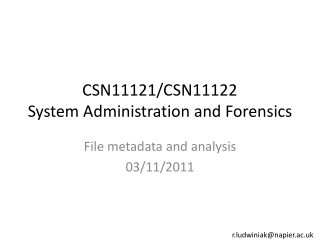 CSN11121/CSN11122 System Administration and Forensics