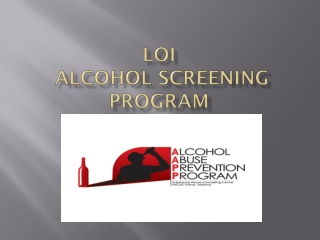 LOI ALCOHOL SCREENING PROGRAM