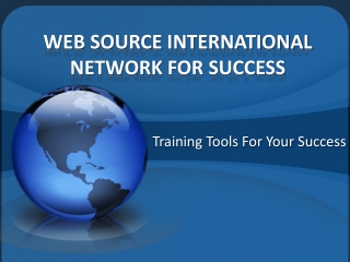 WEB SOURCE INTERNATIONAL NETWORK FOR SUCCESS