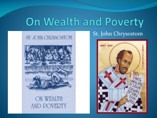 On Wealth and Poverty