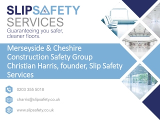 Merseyside &amp; Cheshire Construction Safety Group Christian Harris, founder, Slip Safety Services