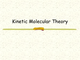 Kinetic Molecular Theory