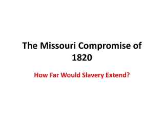 The Missouri Compromise of 1820