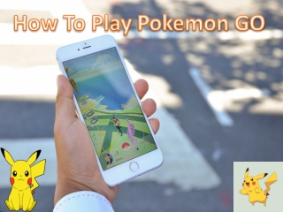 How To Play Pokemon GO