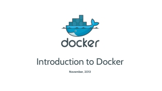 Introduction to Docker November, 2013