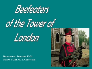 Beefeaters of the Tower of London