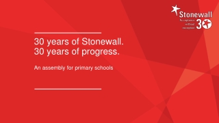 30 years of Stonewall. 30 years of progress. An assembly for primary schools