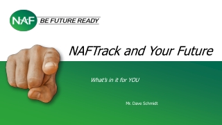 NAFTrack and Your Future