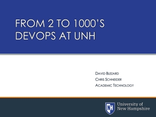 From 2 to 1000’s DevOps at UNH