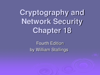 Cryptography and Network Security Chapter 18