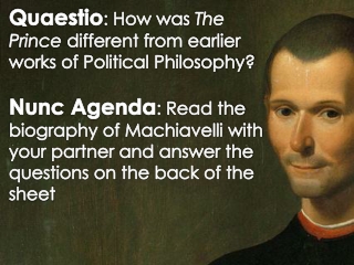 Quaestio : How was The Prince different from earlier works of Political Philosophy?