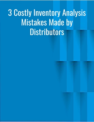 3 Costly Inventory Analysis Mistakes Made by Distributors