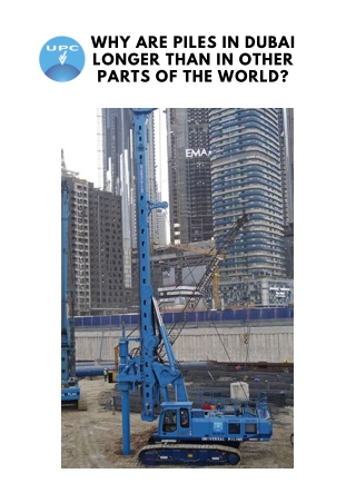 Why are Piles in Dubai Longer than in Other Parts of the World?