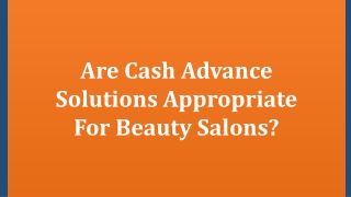 Are Cash Advance Solutions Appropriate For Beauty Salons?